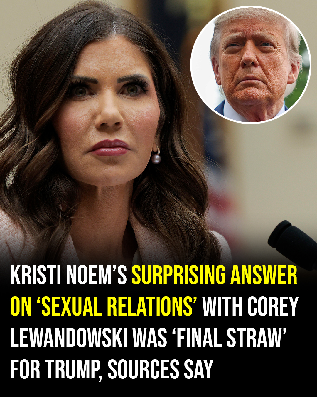Kristi Noem’s surprising answer on ‘sexual relations’ with Corey Lewandowski was ‘final straw’ for Trump: report