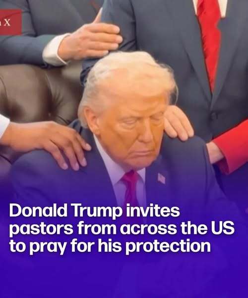 Trump invites pastors from all over US to pray for his protection