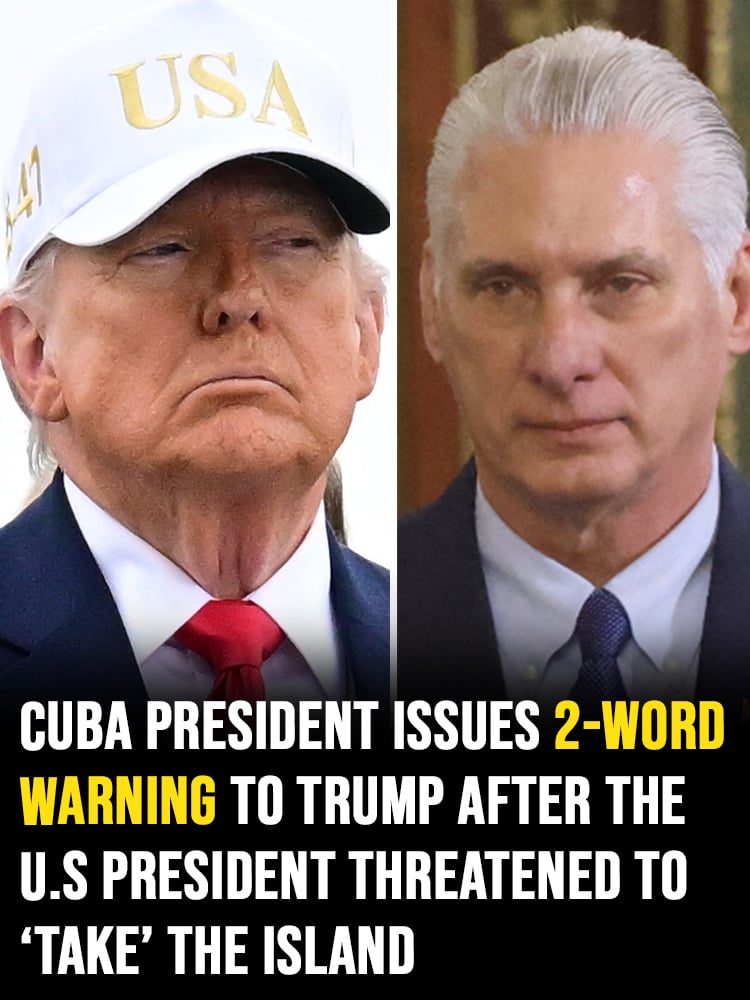 Cuba president issues 2-word warning to Trump after the U.S President threatened to ‘take’ the island