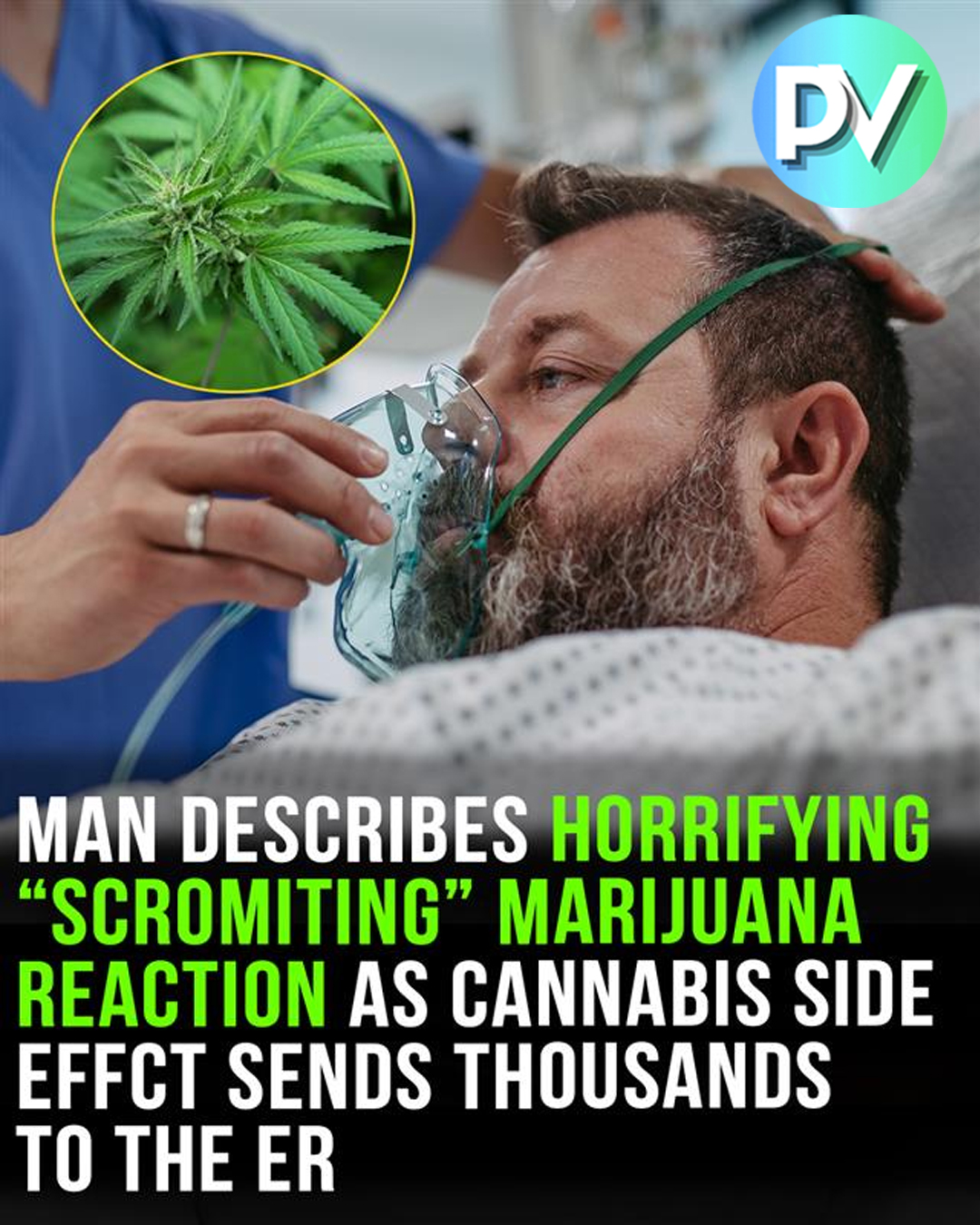 Man describes horrific ‘Scromiting’ reaction as cannabis side effect sends thousands to ER